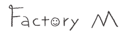factory M